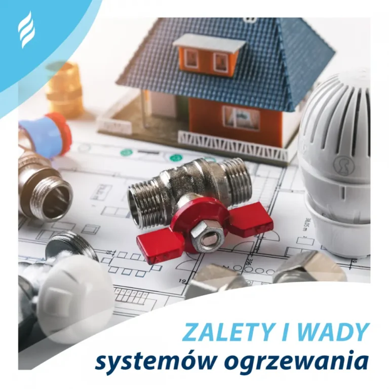 Zalety i wady różnych systemów ogrzewania